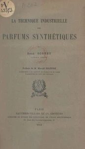 La technique industrielle des parfums synthétiques