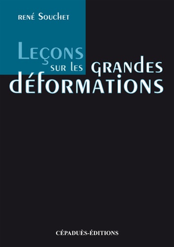 René Souchet - Lecons Sur Les Grandes Deformations.