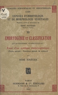 René Souèges - Embryogénie et classification (4). Essai d'un système embryogénique (partie spéciale : deuxième période du système).