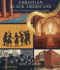 Christian African Americans: A Journey from Biblical Times to Today