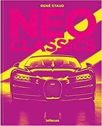 Téléchargement gratuit de pdf it books Neo Classics  - Vom Werk Zum Kult-Auto In 0 Sekunden 9783961712007  par René Staud (Litterature Francaise)