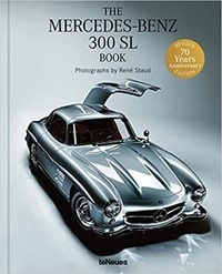 René Staud et Jürgen Lewandowski - The Mercedes-Benz 300 SL Book Revised 70 Years Anniversary.