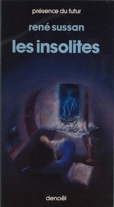René Sussan - Les Insolites.