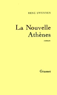 René Swennen - La nouvelle Athènes.