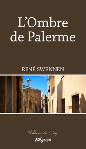 René Swennen - Ombre de palerme (l').