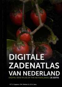 René T J Cappers et Renée M Bekker - Digitale Zadenatlas Van Nederland - Groningen Archaeological Studies Volume 4.