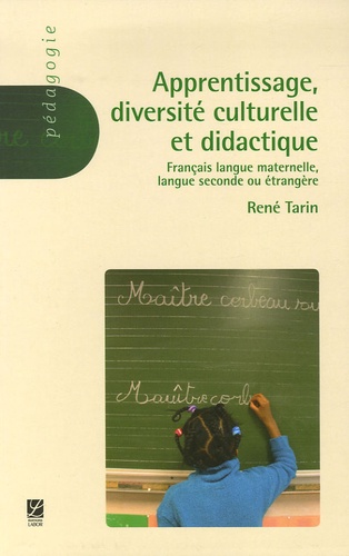 René Tarin - Apprentissage, diversité culturelle et didactique - Français langue maternelle, Langue seconde ou étrangère.