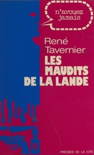 René Tavernier - Les maudits de la lande.