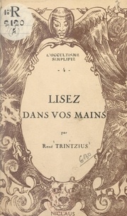 René Trintzius - Lisez dans vos mains.