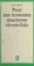 René Uhrich et Pierre Pflimlin - Pour une économie alsacienne réconciliée.