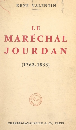 Le maréchal Jourdan (1762-1833)