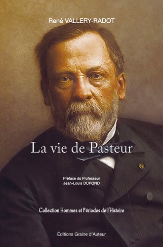 La vie de Pasteur de René Vallery-Radot - Grand Format - Livre - Decitre