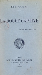René Vanlande - La douce captive.