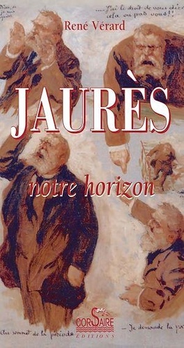 Jean Jaurès, notre horizon