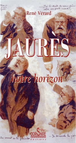 Jean Jaurès, notre horizon