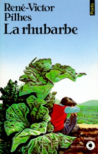 René-Victor Pilhes - La Rhubarbe.