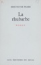 René-Victor Pilhes - La rhubarbe.