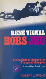 René Vignal et Francis Huger - Hors jeu.