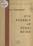 René Vigneron - S'il fleurit je serai reine.