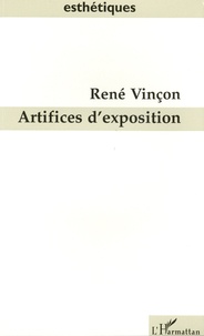 René Vinçon - Artifices d'exposition.