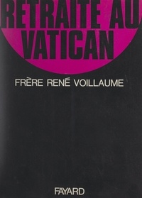 René Voillaume et Virgilio Levi - Retraite au Vatican avec sa sainteté Paul VI.