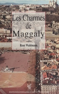 René Waldmann - Les charmes de Maggaly.