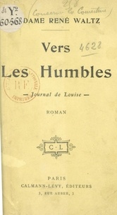 René Waltz - Vers les humbles - Journal de Louise.