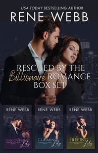  Rene Webb - Rescued by the Billionaire Romance Box Set.