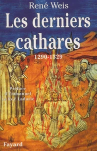 Les Derniers Cathares. 1290-1329