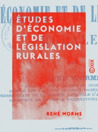 René Worms - Études d'économie et de législation rurales.