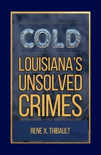 COLD: Louisiana's Unsolved Crimes