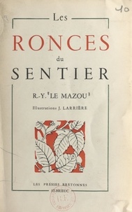 René-Yves Le Mazou et J. Larrière - Les ronces du sentier.