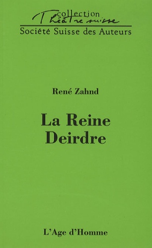 René Zahnd - La Reine Deirdre.