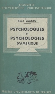 René Zazzo et Emile Bréhier - Psychologues et psychologies d'Amérique.