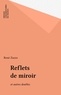 René Zazzo - Reflets de miroir et autres doubles.