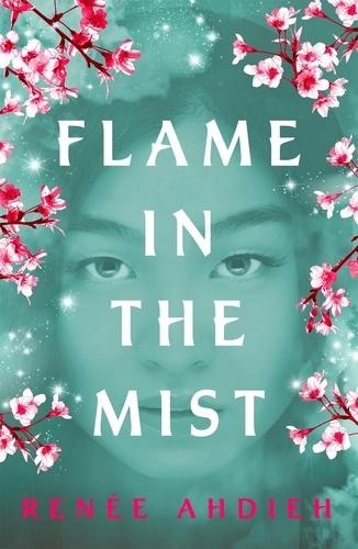 Flame in the Mist. The Epic New York Times Bestseller
