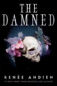 Renée Ahdieh - The Damned - a sumptuous and sultry young adult romantic fantasy.