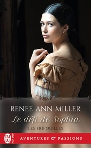 Renee Ann Miller - Les fripouilles Tome 1 : Le défi de Sophia.