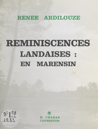 Renée Ardilouze et  Castets - Réminiscences landaises : en Marensin.