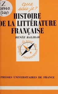Renée Balibar - Histoire de la littérature française.