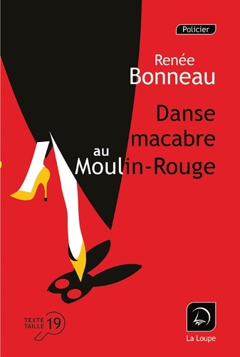 Danse macabre au Moulin-Rouge Edition en gros caractères