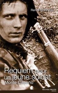 Renée Bonneau - Requiem pour un jeune soldat - Monte Cassino.