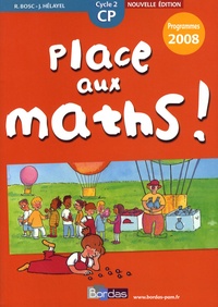 Renée Bosc et Josiane Hélayel - Place aux maths ! CP.