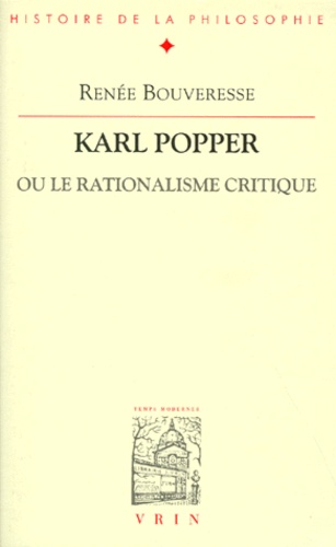 Renée Bouveresse - Karl Popper ou le rationalisme critique.