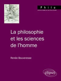 Renée Bouveresse - La philosophie et les sciences de l'homme.