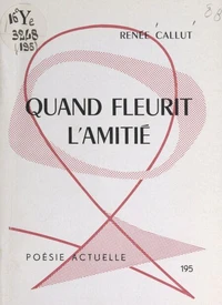 Quand fleurit l'amitié