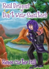 Renee Carter Hall - Real Dragons Don't Wear Sweaters.