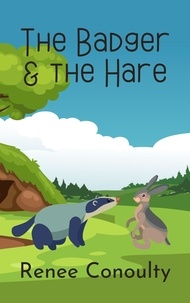  Renee Conoulty - The Badger &amp; the Hare - Picture Books.