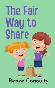  Renee Conoulty - The Fair Way to Share - Picture Books.
