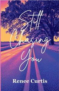 Still Chasing You